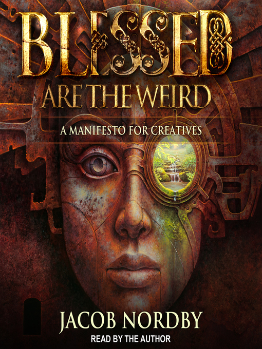 Title details for Blessed Are the Weird by Jacob Nordby - Available